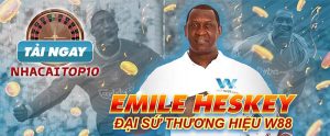 Emile Heskey đại sứ thương hiệu w88